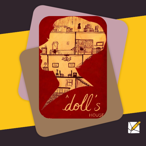 A Doll's House by Henrik Ibsen
