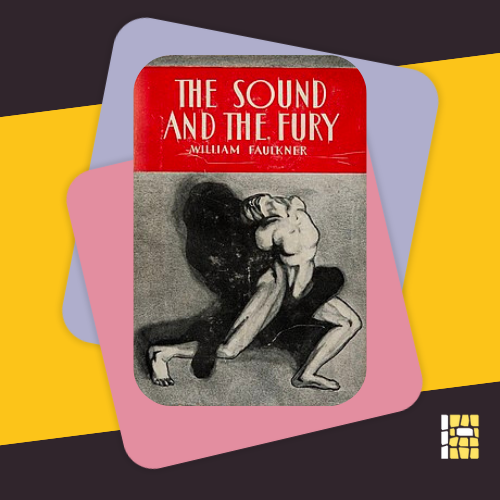The Sound and the Fury by William Faulkner